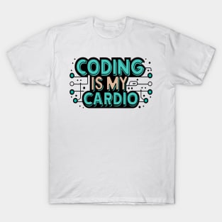 Coding Is My Cardio | Lustiger Programmierer T-Shirt